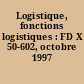 Logistique, fonctions logistiques : FD X 50-602, octobre 1997