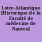Loire-Atlantique [Historique de la Faculté de médecine de Nantes]