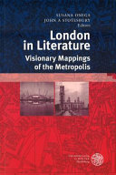 London in Literature : visionary mappings of the Metropolis