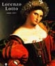 Lorenzo Lotto : 1480-1557 : [exposition, Paris], Galeries nationales du Grand Palais, 13 octobre 1998-11 janvier 1999