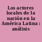 Los actores locales de la nación en la América Latina : análisis estratégicos