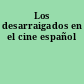 Los desarraigados en el cine español