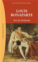 Louis Bonaparte, roi de Hollande (1806-1810)