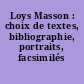 Loys Masson : choix de textes, bibliographie, portraits, facsimilés