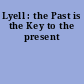 Lyell : the Past is the Key to the present