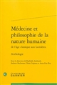 Médecine et philosophie de la nature humaine de l'âge classique aux Lumières : anthologie
