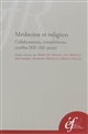 Médecine et religion : compétitions, collaborations, conflits (XIIe-XXe siècles)