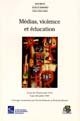 Médias, violence et éducation : l'école face aux discours sur la violence tenus dans les médias : actes de l'Université d'été, Caen, 5-8 juillet 1999