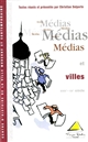 Médias et villes, XVIIIe-XXe siècle : actes du colloque des 5 et 6 décembre 1997 tenu à l'Université François-Rabelais, Tours
