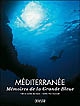 Méditerranée : mémoires de la Grande Bleue