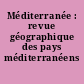Méditerranée : revue géographique des pays méditerranéens