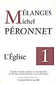 Mélanges à la mémoire de Michel Péronnet : 1 : Clergé, identité et fidélité catholiques