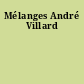 Mélanges André Villard