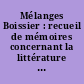 Mélanges Boissier : recueil de mémoires concernant la littérature et les antiquités romaines, dédié à Gaston Boissier,... à l'occasion de son 80e anniversaire...