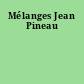 Mélanges Jean Pineau
