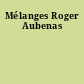 Mélanges Roger Aubenas