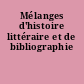 Mélanges d'histoire littéraire et de bibliographie