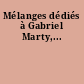 Mélanges dédiés à Gabriel Marty,...