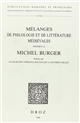 Mélanges de philologie et de littérature médiévales : offerts à Michel Burger
