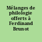 Mélanges de philologie offerts à Ferdinand Brunot
