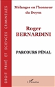 Mélanges en l'honneur du Doyen Roger Bernardini : parcours pénal