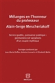Mélanges en l'honneur du professeur Alain-Serge Mescheriakoff : service public, puissance publique : permanence et variations d'un couple mythique