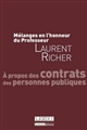 Mélanges en l'honneur du professeur Laurent Richer : à propos des contrats des personnes publiques
