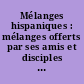Mélanges hispaniques : mélanges offerts par ses amis et disciples à Jean Sermet,...