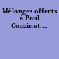 Mélanges offerts à Paul Couzinet,...