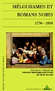 Mélodrames et romans noirs, 1750-1890