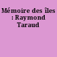 Mémoire des îles : Raymond Taraud