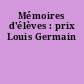 Mémoires d'élèves : prix Louis Germain