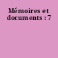 Mémoires et documents : 7