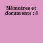 Mémoires et documents : 8