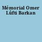 Mémorial Omer Lûfti Barkan