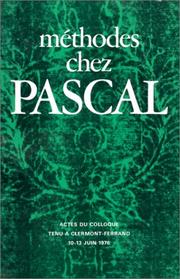 Méthodes chez Pascal : actes du Colloque tenu à Clermond-Ferrand, 10-13 juin 1976