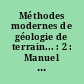 Méthodes modernes de géologie de terrain... : 2 : Manuel d'analyse structurale : 1 : Méthodes d'observation de mesure et de notation