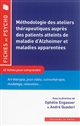 Méthodologie des ateliers thérapeutiques auprès des patients atteints de maladie d'Alzheimer et maladies apparentées