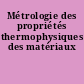 Métrologie des propriétés thermophysiques des matériaux