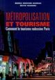 Métropolisation et tourisme : comment le tourisme redessine Paris