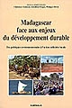 Madagascar face aux enjeux du développement durable : des politiques environnementales à l'action collective locale