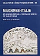 Maghreb-Italie : des passeurs médiévaux à l'orientalisme moderne, XIIIe - milieu XXe siècle