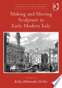 Making and moving sculpture in early modern Italy