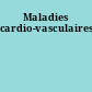 Maladies cardio-vasculaires
