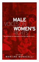 Male voices on women's rights : an anthology of nineteenth-century British texts