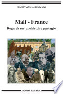 Mali - France : Regards sur une histoire partagée