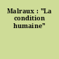 Malraux : "La condition humaine"