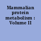 Mammalian protein metabolism : Volume II