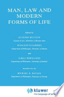 Man, law and modern forms of life : [ proceedings of the 11th world congress on philosophy of law and social philosophy, held on August 14-20, 1983, in Helsinki]
