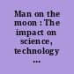 Man on the moon : The impact on science, technology and international cooperation